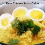 Keto Chicken Arroz Caldo