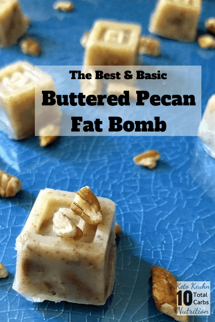 Butter Pecan Fat Bomb | Easy & 0.33 Total Carbs pin - Butter Pecan Fat Bomb | Easy & 0.33 Total Carbs