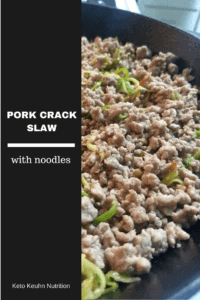 pork crack slaw 1 200x300 - 15 Carbs or Less Keto Meal Plan