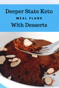 Looking for Deeper State Keto Meal Plans? Look no further! I went through the program & got great results even with desserts. I now have meal ideas for DSK.