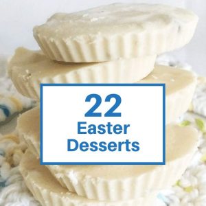 Copy of 22 easter desserts 300x300 - 22 Keto Easter Desserts and Candy