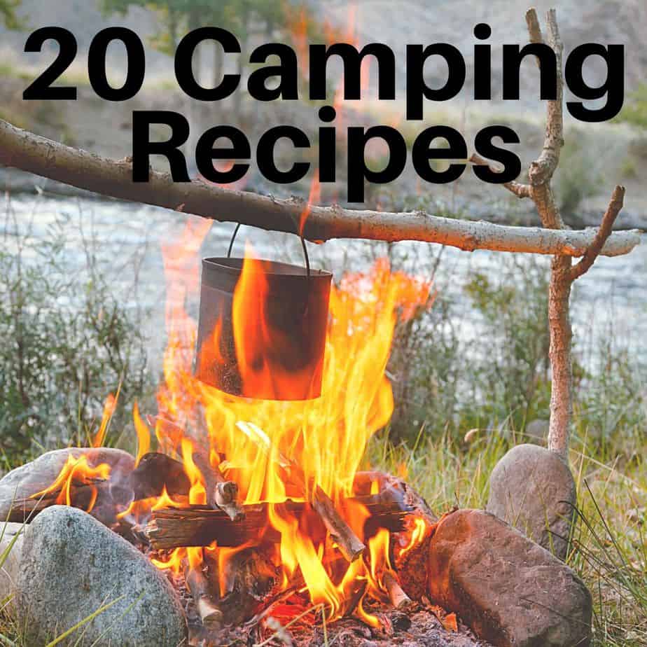 camp fire with a pot over it by the water with text stating 20 camping recipes