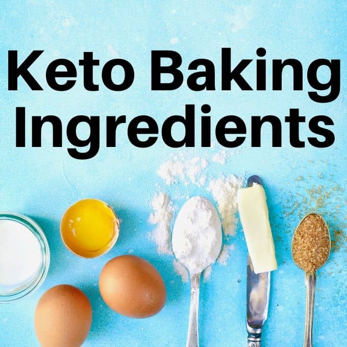 Keto Baking - Common Keto Baking Ingredients