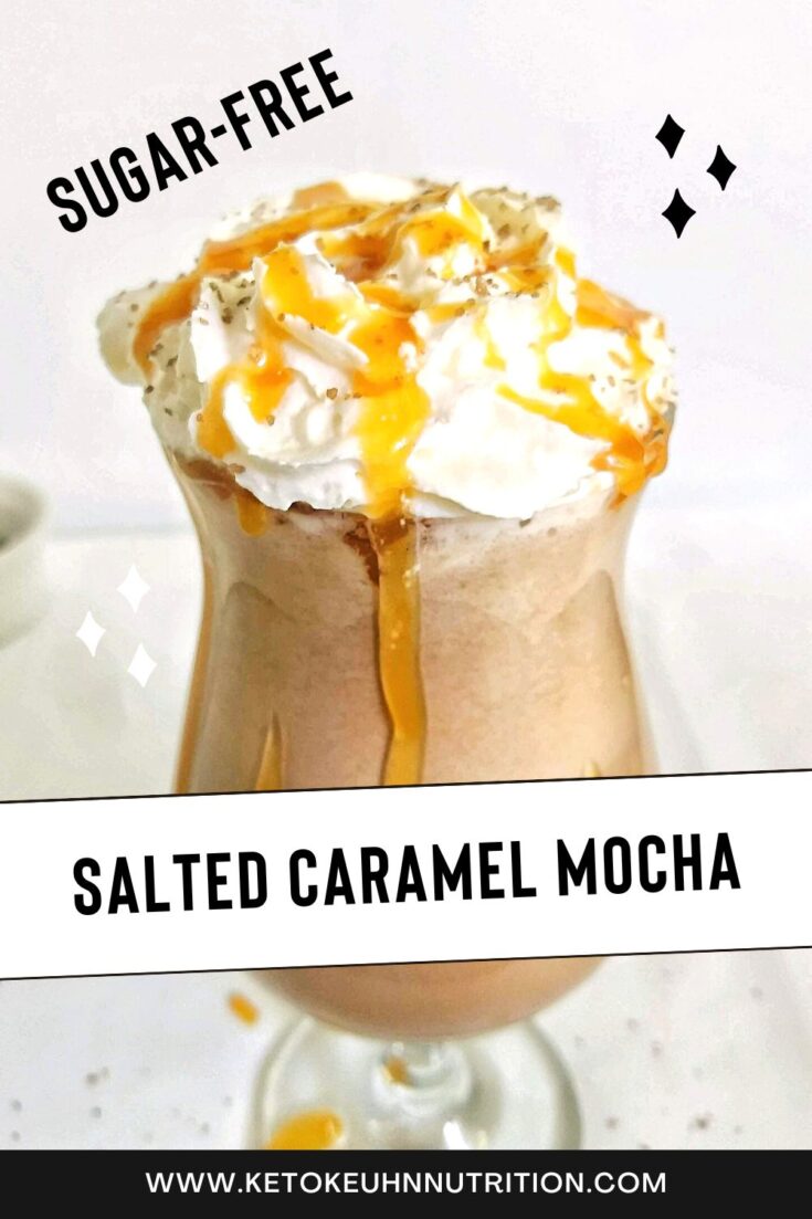 pin for sugar free Salted Caramel Mocha 735x1103 - Sugar-Free & Keto Salted Caramel Mocha: Starbucks Copycat