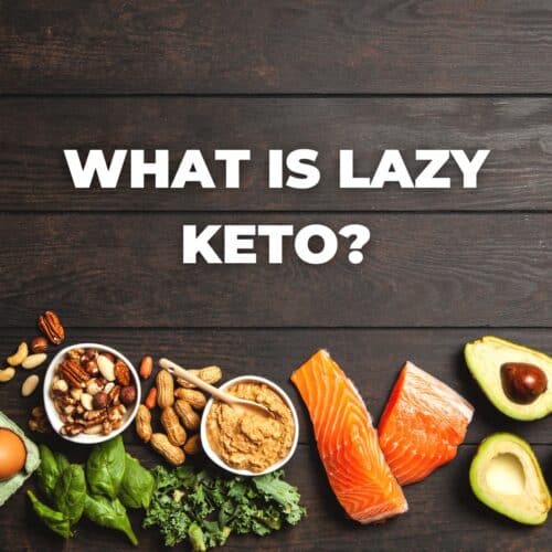 Keto Resources foods and words that say what is lazy keto 500x500 - Keto Resources